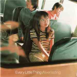 Every Little Thing - Everlasting