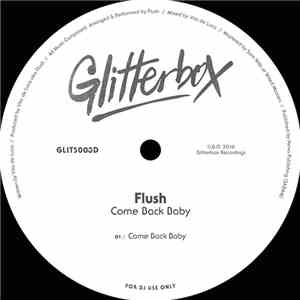 Flush  - Come Back Baby