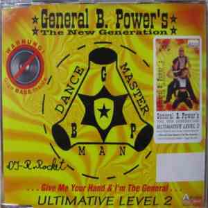 General B. Power's - The New Generation - Give Me Your Hand & I'm The Gener ...