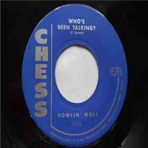 Howlin' Wolf - Who's Been Talking? / Tell Me