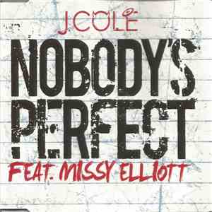 J. Cole Feat. Missy Elliott - Nobody's Perfect