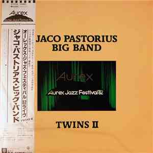 Jaco Pastorius Big Band - Twins II (Aurex Jazz Festival '82)