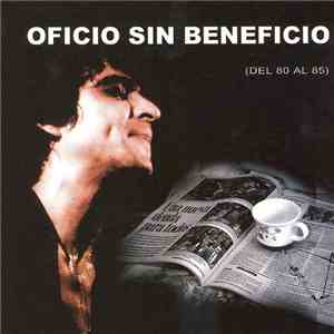 Jaime Lopez - Oficio Sin Beneficio (Del 80 Al 85)