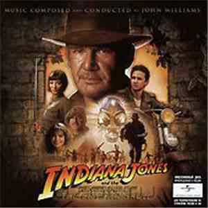John Williams  - Indiana Jones And The Kingdom Of The Crystal Skull (Origin ...