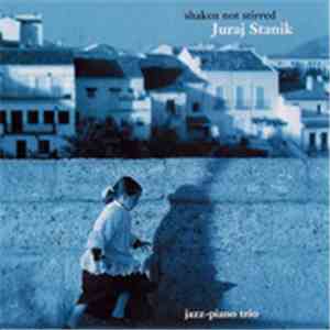 Juraj Stanik - Shaken Not Stirred