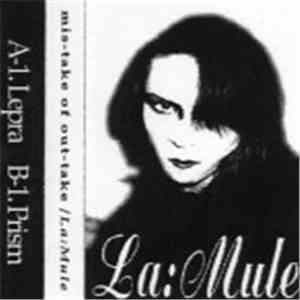 La:Mule - Mis-Take Of Out-Take