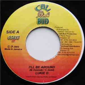 Lukie D - I'll Be Around