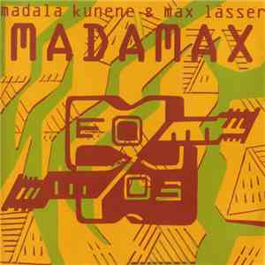 Madala Kunene & Max Lässer - Madamax