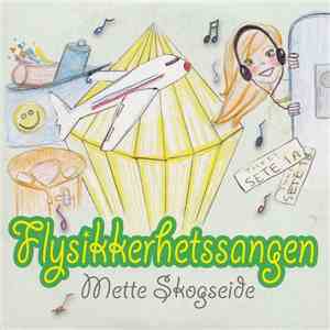 Mette Skogseide - Flysikkerhetssangen