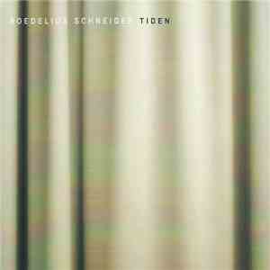 Roedelius, Schneider - Tiden