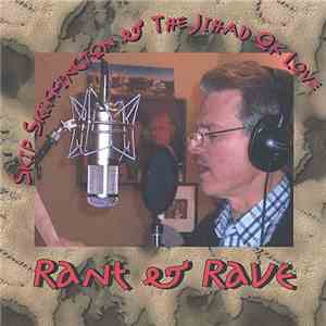 Skip Skiffington & The Jihad Of Love - Rant & Rave