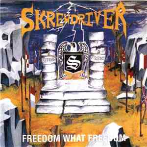 Skrewdriver - Freedom What Freedom