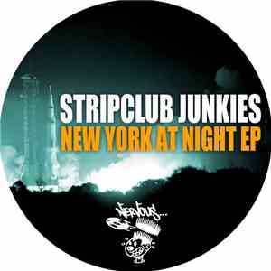 Stripclub Junkies - New York At Night