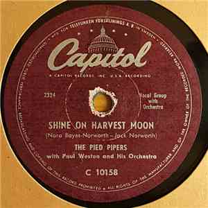 The Pied Pipers , with Paul Weston And His Orchestra - Shine On Harvest Moo ...
