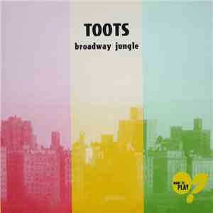 Toots - Broadway Jungle