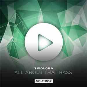 Twoloud - All About That Bass