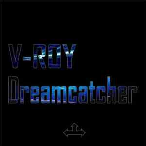 V-Roy - Dreamcatcher