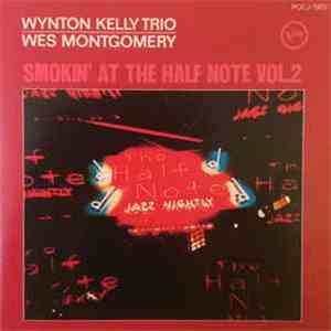 Wynton Kelly Trio, Wes Montgomery - Smokin' At The Half Note Vol. 2