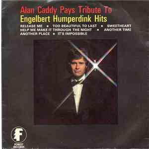 Alan Caddy Orchestra & Singers - Pays Tribute To Engelbert Humperdink Hits