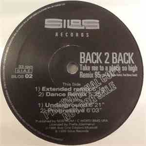 Back To Back - Take Me To A Place So High (Remix 95)