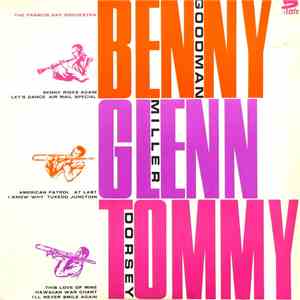 Benny, Glenn And Tommy With The Francis Bay Orchestra - Benny, Glenn And To ...