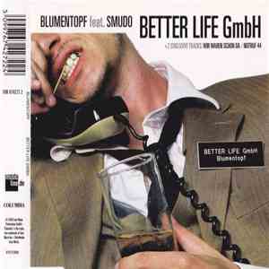 Blumentopf Feat. Smudo - Better Life GmbH