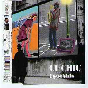 Ce Chic - I Got This