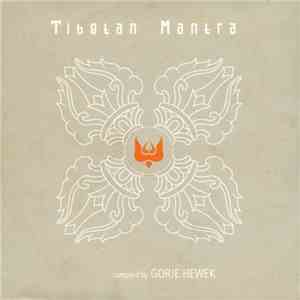 Gorje Hewek - Tibetan Mantra