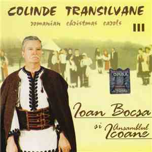 Ioan Bocșa Și Ansamblul Icoane - Colinde Transilvane III /Romanian Christma ...