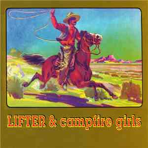Lifter & Campfire Girls & Lifter Girls - Lifter & Campfire Girls