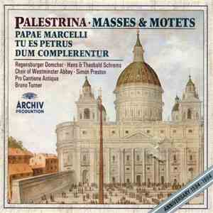 Palestrina - Masses & Motets (Papae Marcelli / Tu Es Petrus / Dum Compleren ...