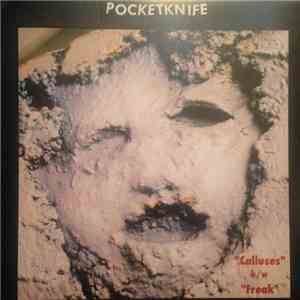 Pocketknife - Calluses / Freak