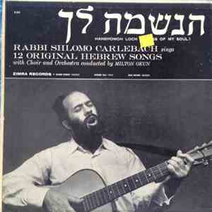 Rabbi Shlomo Carlebach - Hanshomoh Loch (Songs Of My Soul)