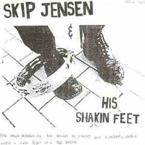 Skip Jensen & His Shakin' Feet / Johnny Cancer One Man Band - Skip Jensen & ...
