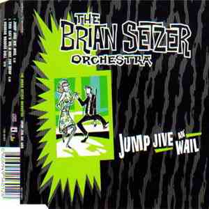 The Brian Setzer Orchestra - Jump Jive An' Wail