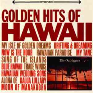 The Outriggers - Golden Hits Of Hawaii
