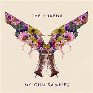 The Rubens - My Gun Sampler