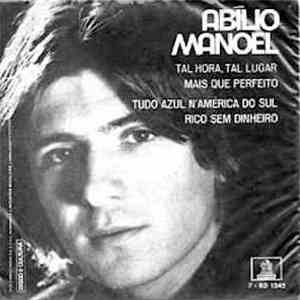 Abílio Manoel - Tal Hora, Tal Lugar/ Mais Que Perfeito/ Tudo Azul N America ...