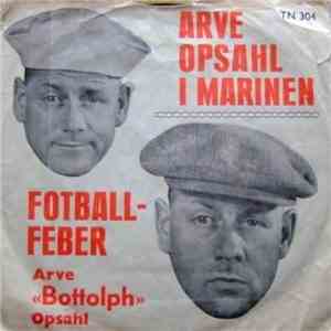 Arve Opsahl - I Marinen / Fotballfeber