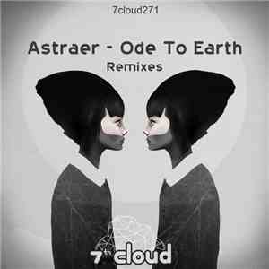 Astraer - Ode To Earth (Remixes)