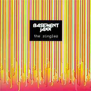 Basement Jaxx - The Singles