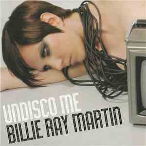 Billie Ray Martin - Undisco Me