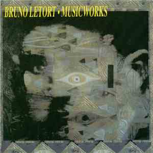 Bruno Letort - Musicworks