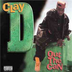 Clay D - Out The Can