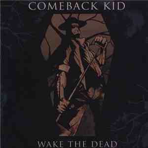 Comeback Kid - Wake The Dead