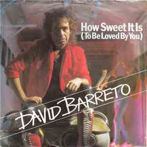 David Barreto - How Sweet It Is (To Be Loved By You)