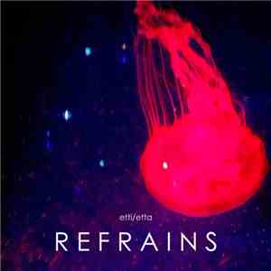 etti/etta - Refrains