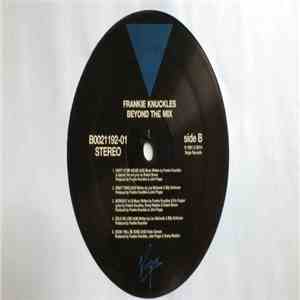 Frankie Knuckles - Beyond The Mix Party At My House