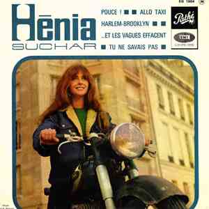 Hénia Suchar - Pouce ! / Allo Taxi Harlem-Brooklyn / …Et Les Vagues Effacen ...