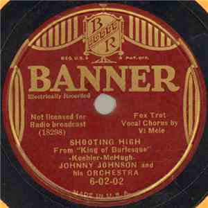 Johnny Johnson And His Orchestra - Shooting High / I Feel Like A Feather In ...